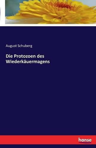 Cover image for Die Protozoen des Wiederkauermagens
