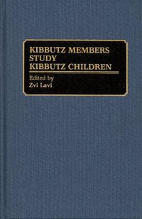 Cover image for Kibbutz Members Study Kibbutz Children