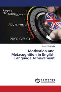 Cover image for Motivation and Metacognition in English Language Achievement