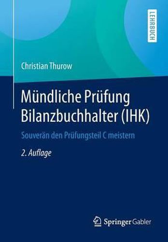 Cover image for Mundliche Prufung Bilanzbuchhalter (IHK): Souveran den Prufungsteil C meistern