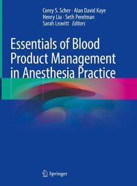 Cover image for Essentials of Blood Product Management in Anesthesia Practice