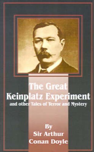 Cover image for The Great Keinplatz Experiment: And Other Tales of Twilight and the Unseen