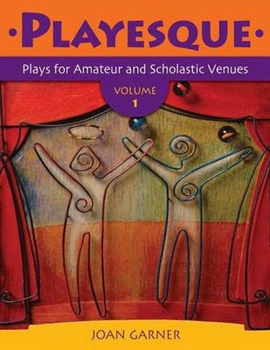 Cover image for Playesque: Plays for Amateur and Scholastic Venues, Volume 1