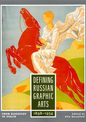 Cover image for Defining Russian Arts: From Diaghilev to Stalin, 1898-1934