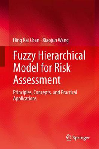 Cover image for Fuzzy Hierarchical Model for Risk Assessment: Principles, Concepts, and Practical Applications