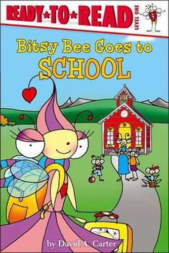 Bitsy Bee Goes to School: Ready-To-Read Level 1