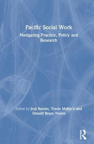 Cover image for Pacific Social Work: Navigating Practice, Policy and Research