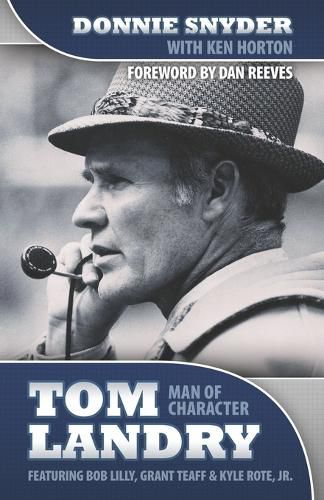 Tom Landry: Man of Character