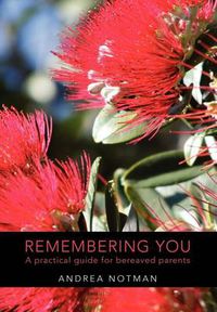 Cover image for Remembering You: A practical guide for bereaved parents