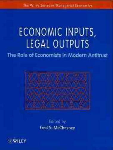 Cover image for Economic Inputs, Legal Outputs: Role of Economists in Modern Antitrust