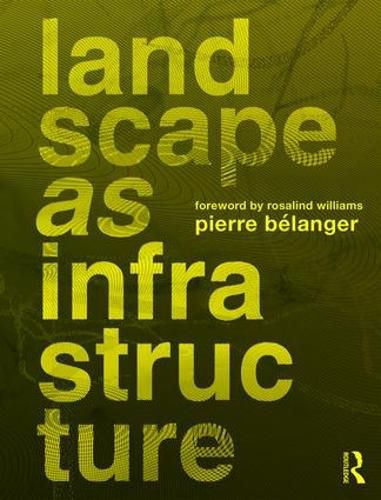 Cover image for Landscape as Infrastructure: A Base Primer