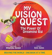 Cover image for My Vision Quest: The Power Of Dreaming Big