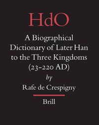 Cover image for A Biographical Dictionary of Later Han to the Three Kingdoms (23-220 AD)