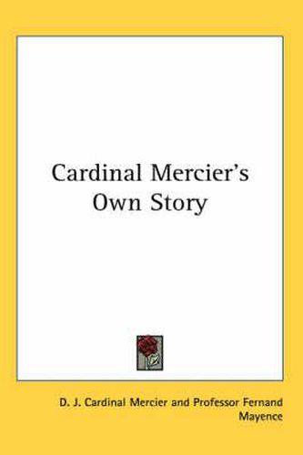 Cardinal Mercier's Own Story