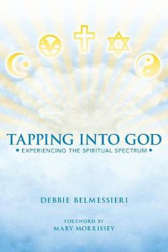 Cover image for Tapping Into God: Experiencing the Spiritual Spectrum