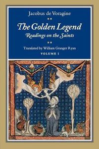 Cover image for The Golden Legend: Readings on the Saints