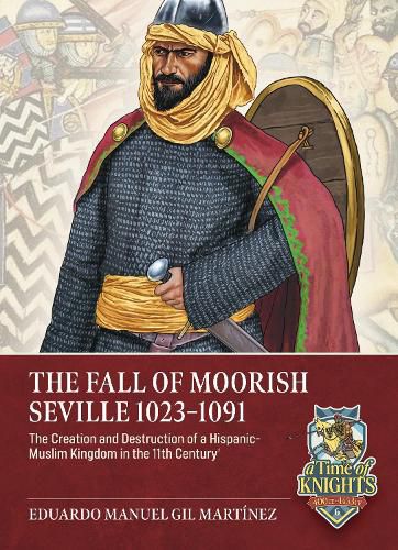 Cover image for The Fall of Moorish Seville 1023-1091