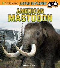 Cover image for American Mastodon (Little Paleontologist)