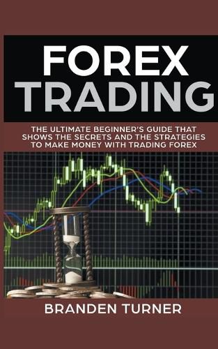 Cover image for Forex Trading, The Ultimate Beginner's Guide