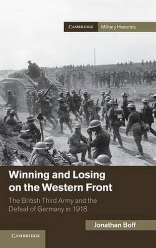 Cover image for Winning and Losing on the Western Front: The British Third Army and the Defeat of Germany in 1918