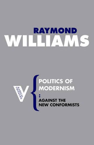 Cover image for Politics of Modernism: Against the New Conformists