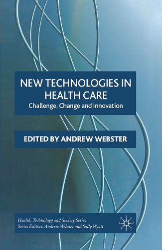 Cover image for New Technologies in Health Care: Challenge, Change and Innovation