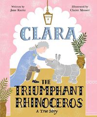 Cover image for Clara the Triumphant Rhinoceros