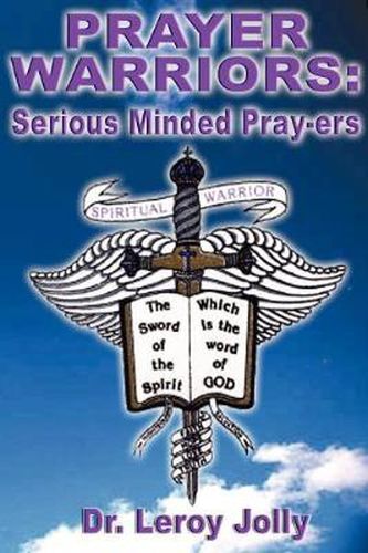 Cover image for Prayer Warriors: Serious Minded Pray-ers