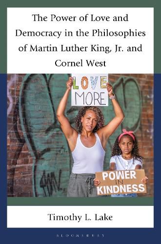 Cover image for The Power of Love and Democracy in the Philosophies of Martin Luther King, Jr. and Cornel West