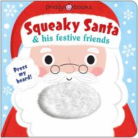 Cover image for Squeaky Santa & His Festive Friends