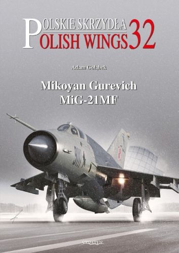 Cover image for Polish Wings 32: Mikoyan Gurevich MiG-21MF