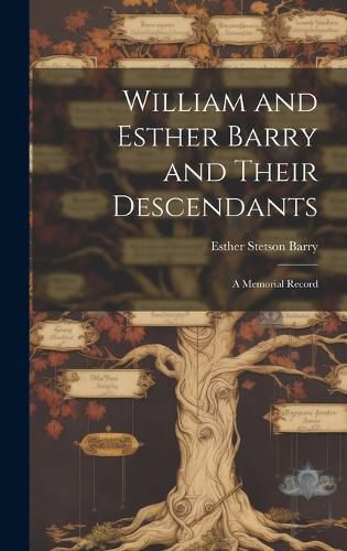 Cover image for William and Esther Barry and Their Descendants