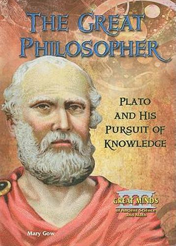 The Great Philosopher: Plato and His Pursuit of Knowledge