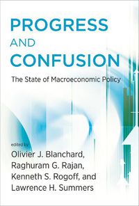 Cover image for Progress and Confusion: The State of Macroeconomic Policy