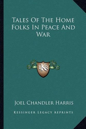 Tales of the Home Folks in Peace and War