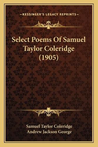 Cover image for Select Poems of Samuel Taylor Coleridge (1905)