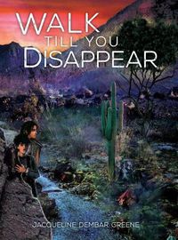 Cover image for Walk Till You Disappear