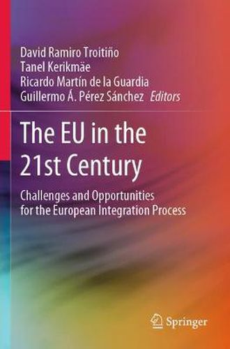 Cover image for The EU in the 21st Century: Challenges and Opportunities for the European Integration Process