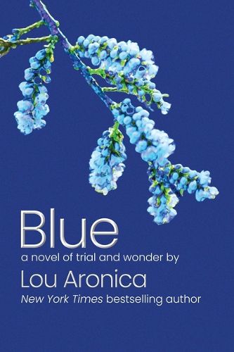 Cover image for Blue: A Novel of Trial and Wonder