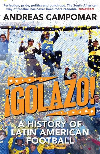 Cover image for !Golazo!: A History of Latin American Football