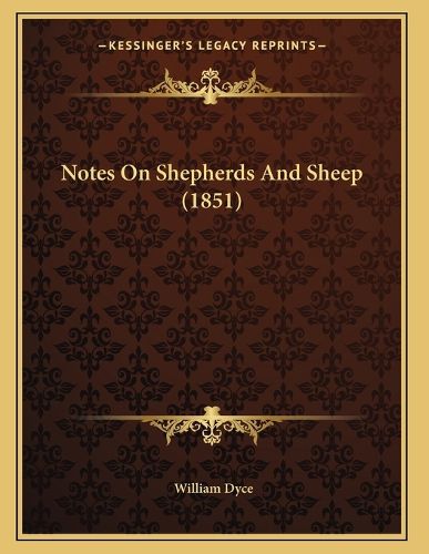 Cover image for Notes on Shepherds and Sheep (1851)