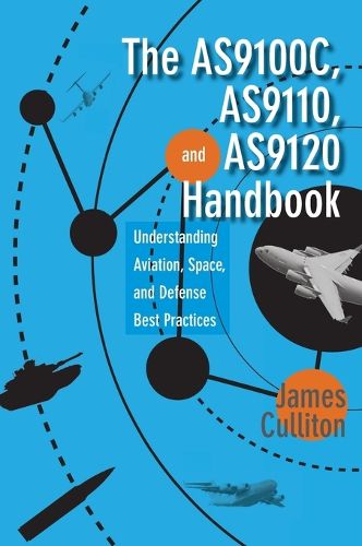 Cover image for The AS9100C, AS9110, and AS9120 Handbook