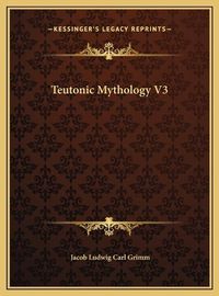 Cover image for Teutonic Mythology V3