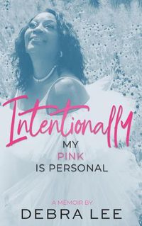 Cover image for Intentionally My Pink Is Personal