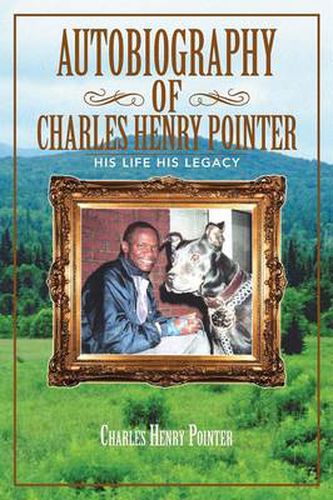 Cover image for Autobiography of Charles Henry Pointer: His Life His Legacy