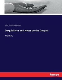 Cover image for Disquisitions and Notes on the Gospels: Matthew