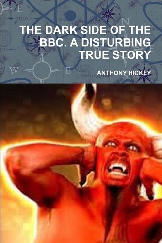 Cover image for The Dark Side of the Bbc. a Disturbing True Story
