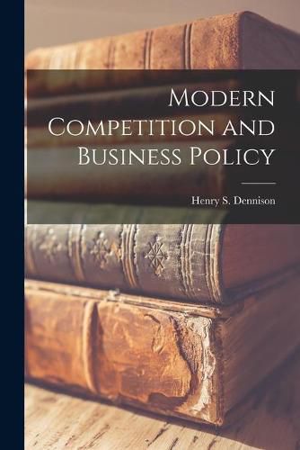 Cover image for Modern Competition and Business Policy