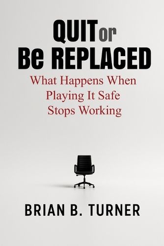 Cover image for Quit or Be Replaced