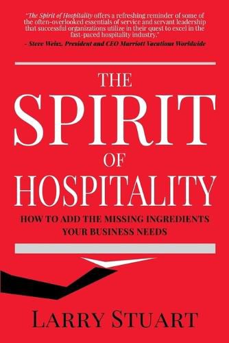 Cover image for The Spirit of Hospitality: How to Add the Missing Ingredients Your Business Needs